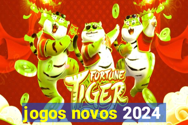 jogos novos 2024